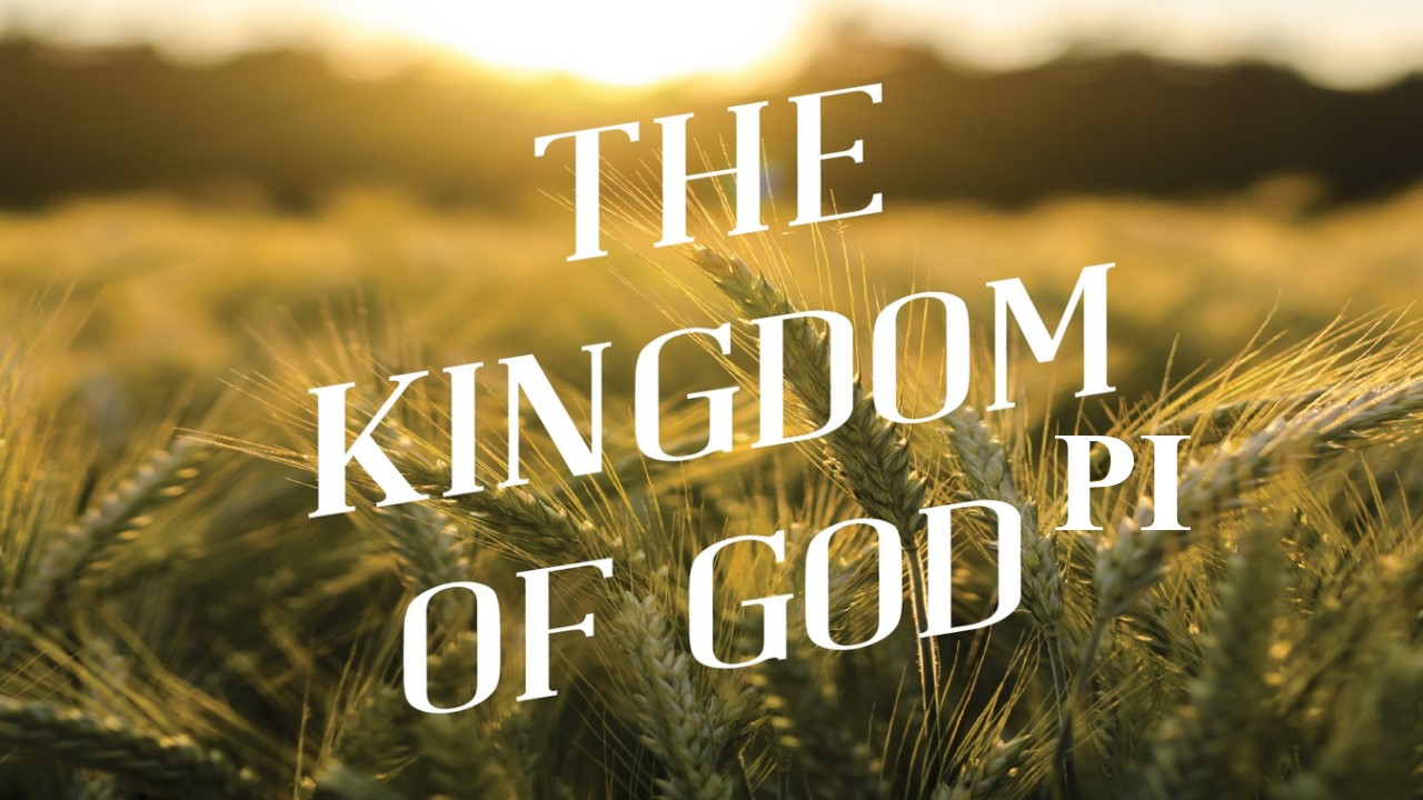 The Kingdom of God P1