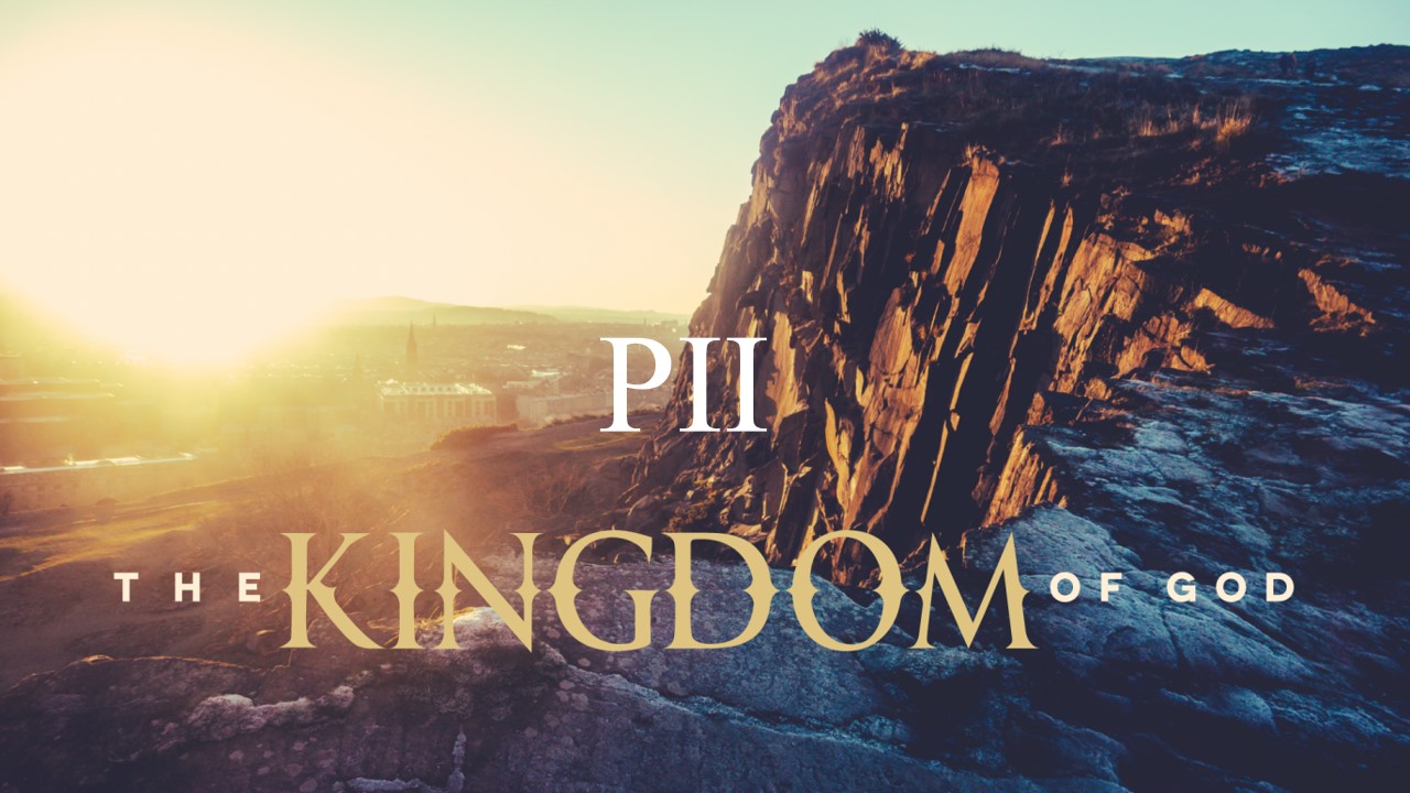 The Kingdom of God PII