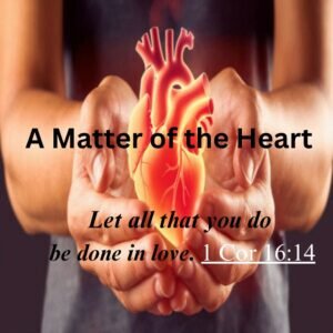 A Matter of the Heart