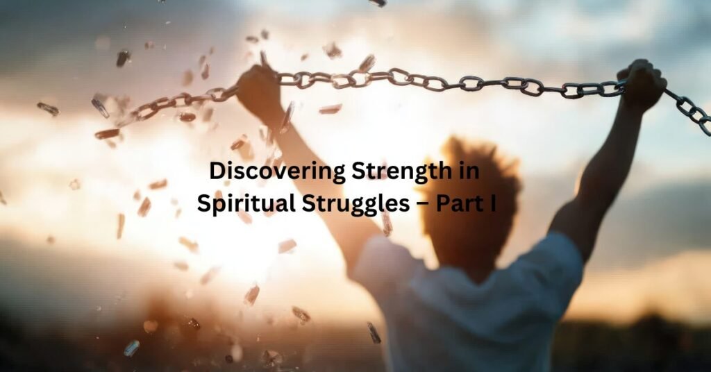 Spiritual struggles – part i